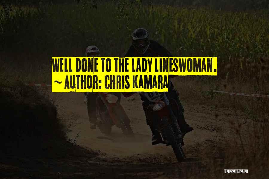 Chris Kamara Quotes: Well Done To The Lady Lineswoman.