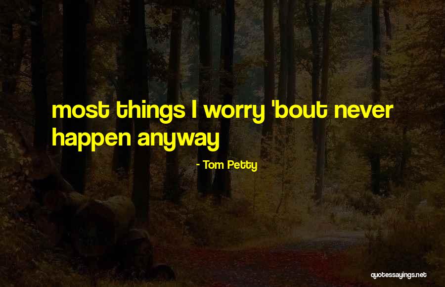 72 Love Quotes By Tom Petty 72 Love Quotes By Tom Petty