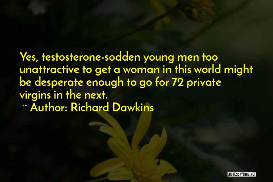 72 Virgins Quotes By Richard Dawkins