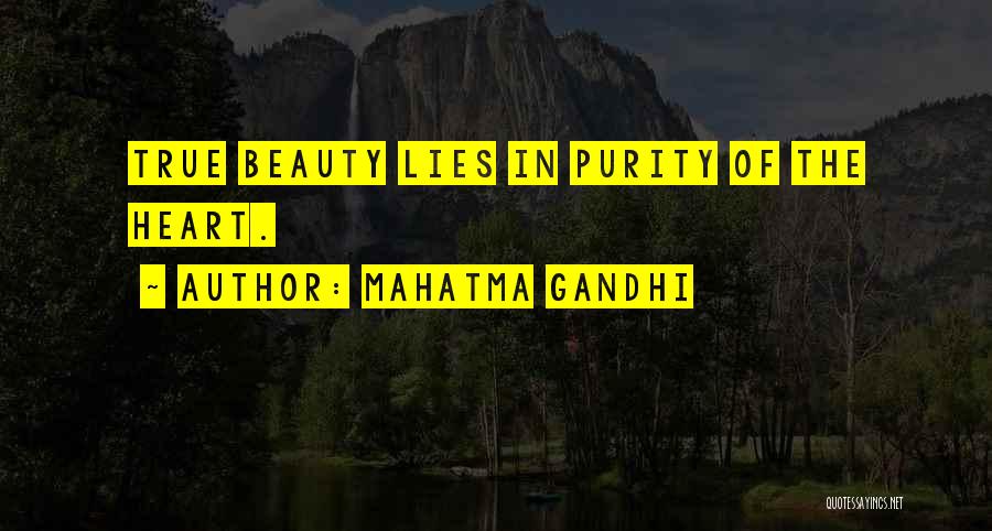 Mahatma Gandhi Quotes: True Beauty Lies In Purity Of The Heart.