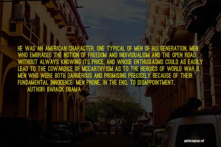 Barack Obama Quotes: He Was An American Character, One Typical Of Men Of His Generation, Men Who Embraced The Notion Of Freedom And