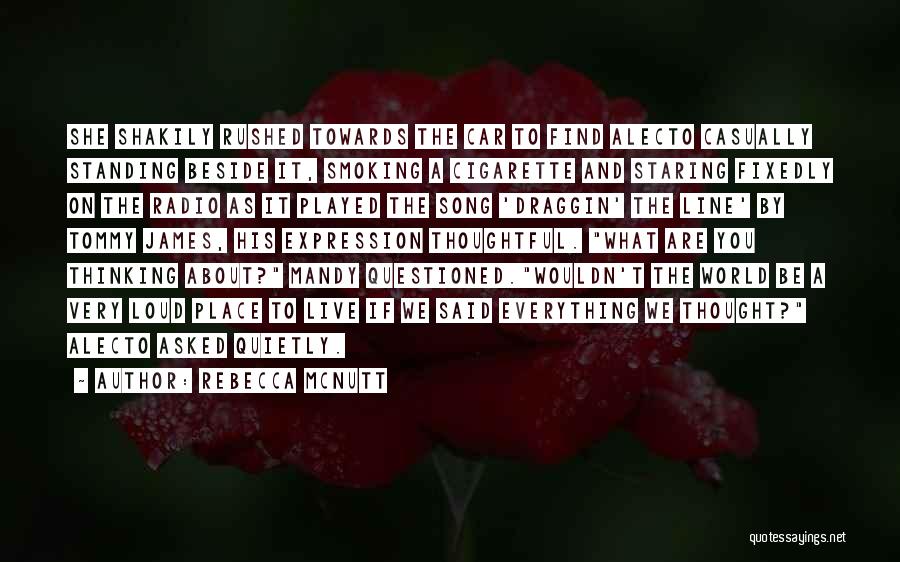 Rebecca McNutt Quotes: She Shakily Rushed Towards The Car To Find Alecto Casually Standing Beside It, Smoking A Cigarette And Staring Fixedly On