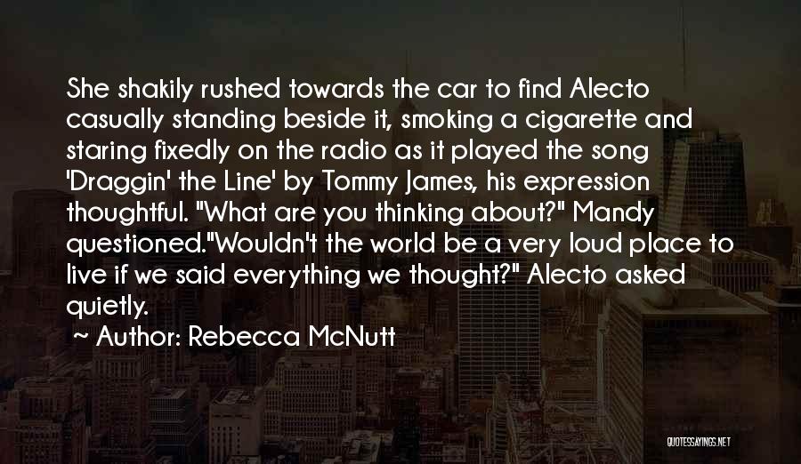 Rebecca McNutt Quotes: She Shakily Rushed Towards The Car To Find Alecto Casually Standing Beside It, Smoking A Cigarette And Staring Fixedly On