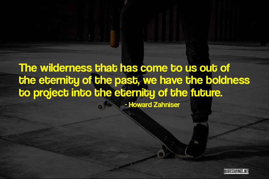 72364 Quotes By Howard Zahniser 72364 Quotes By Howard Zahniser
