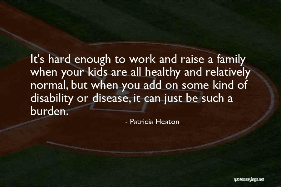 72364 Quotes By Patricia Heaton 72364 Quotes By Patricia Heaton