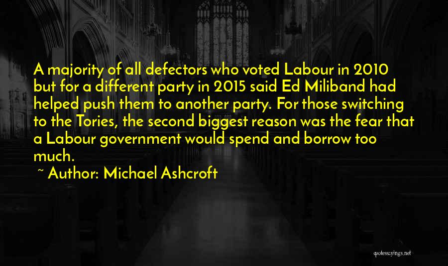 Michael Ashcroft Quotes: A Majority Of All Defectors Who Voted Labour In 2010 But For A Different Party In 2015 Said Ed Miliband