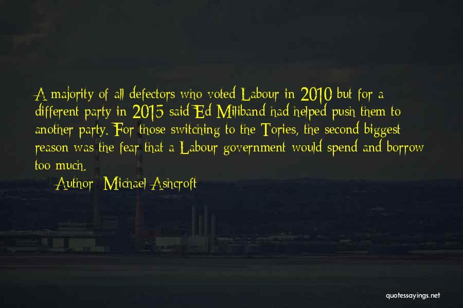 Michael Ashcroft Quotes: A Majority Of All Defectors Who Voted Labour In 2010 But For A Different Party In 2015 Said Ed Miliband