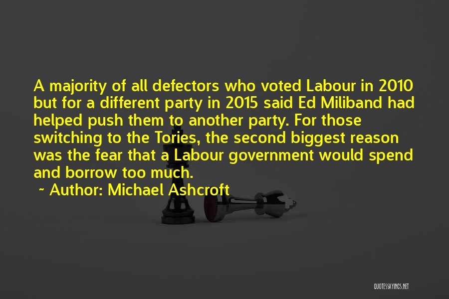 Michael Ashcroft Quotes: A Majority Of All Defectors Who Voted Labour In 2010 But For A Different Party In 2015 Said Ed Miliband