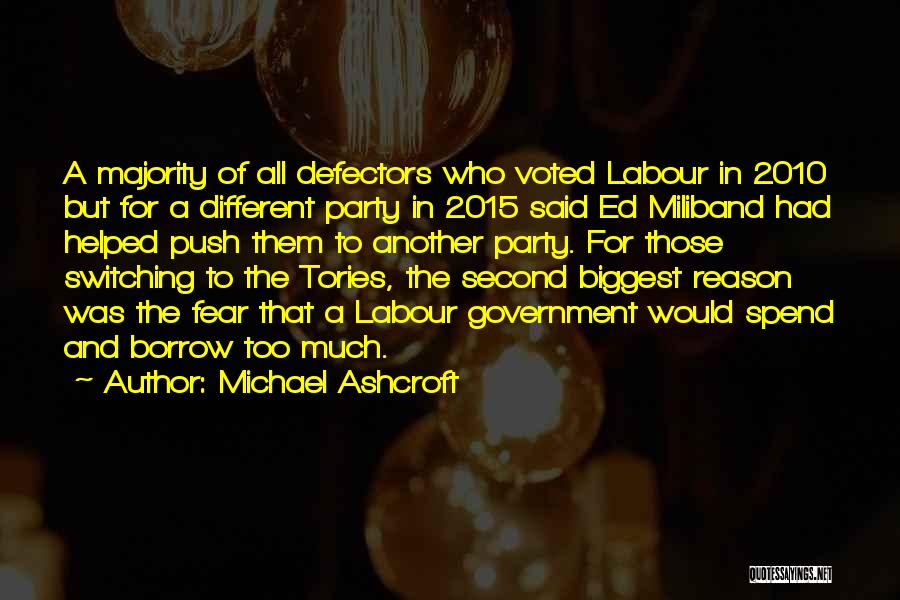 Michael Ashcroft Quotes: A Majority Of All Defectors Who Voted Labour In 2010 But For A Different Party In 2015 Said Ed Miliband