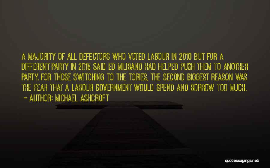 Michael Ashcroft Quotes: A Majority Of All Defectors Who Voted Labour In 2010 But For A Different Party In 2015 Said Ed Miliband