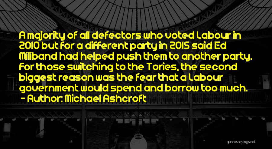 Michael Ashcroft Quotes: A Majority Of All Defectors Who Voted Labour In 2010 But For A Different Party In 2015 Said Ed Miliband