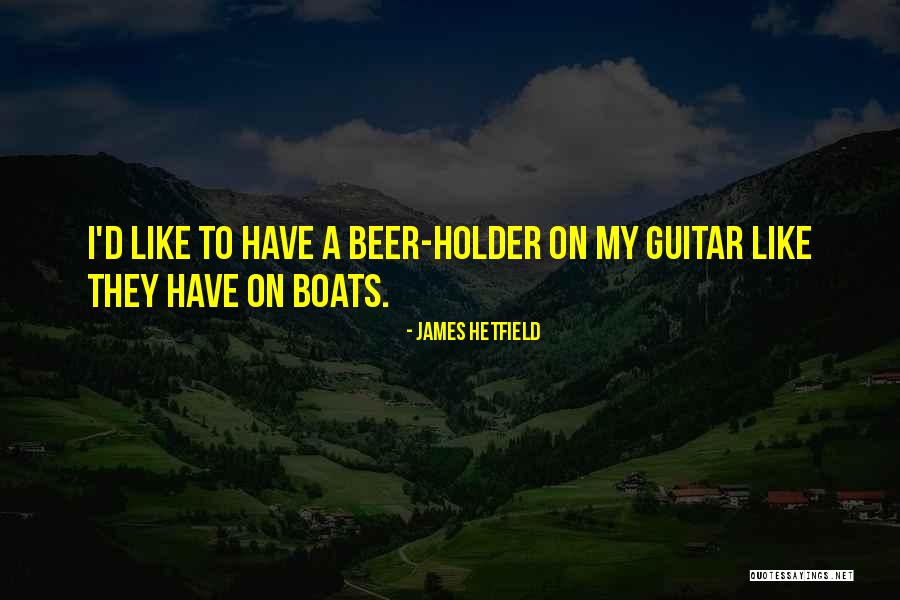 72406500 Quotes By James Hetfield 72406500 Quotes By James Hetfield