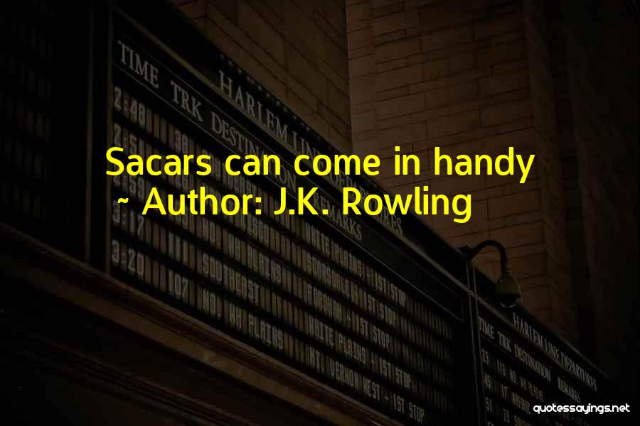 J.K. Rowling Quotes: Sacars Can Come In Handy