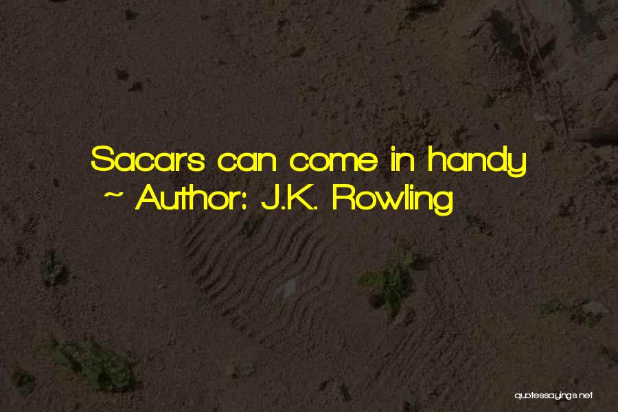 J.K. Rowling Quotes: Sacars Can Come In Handy