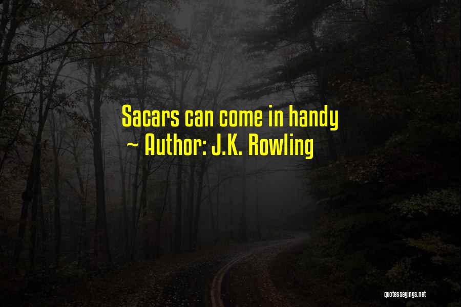 J.K. Rowling Quotes: Sacars Can Come In Handy