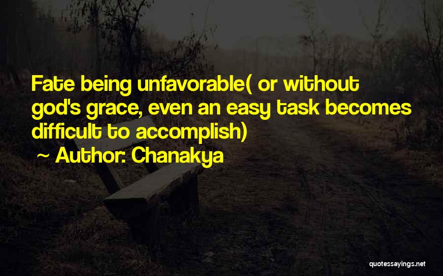 Chanakya Quotes: Fate Being Unfavorable( Or Without God's Grace, Even An Easy Task Becomes Difficult To Accomplish)
