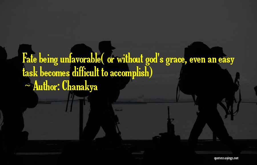 Chanakya Quotes: Fate Being Unfavorable( Or Without God's Grace, Even An Easy Task Becomes Difficult To Accomplish)