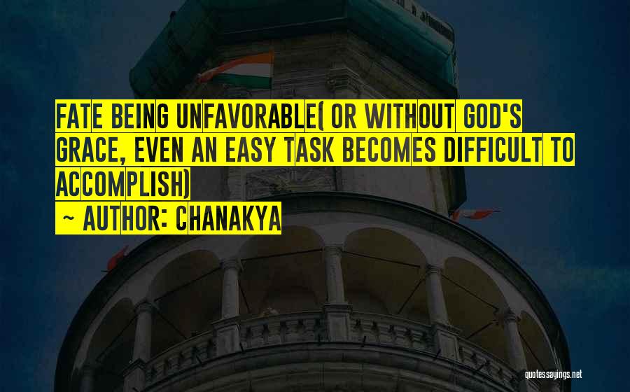 Chanakya Quotes: Fate Being Unfavorable( Or Without God's Grace, Even An Easy Task Becomes Difficult To Accomplish)