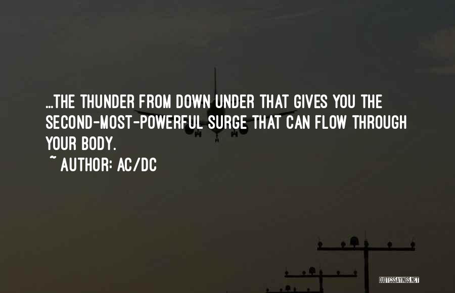 AC/DC Quotes: ...the Thunder From Down Under That Gives You The Second-most-powerful Surge That Can Flow Through Your Body.