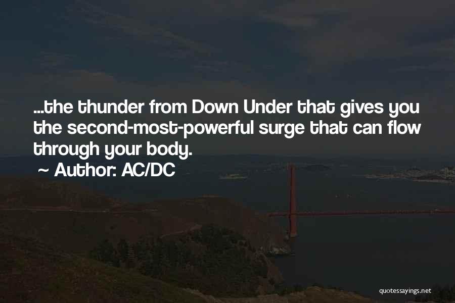 AC/DC Quotes: ...the Thunder From Down Under That Gives You The Second-most-powerful Surge That Can Flow Through Your Body.