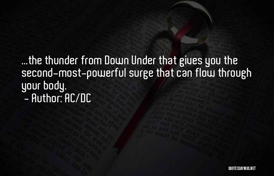 AC/DC Quotes: ...the Thunder From Down Under That Gives You The Second-most-powerful Surge That Can Flow Through Your Body.