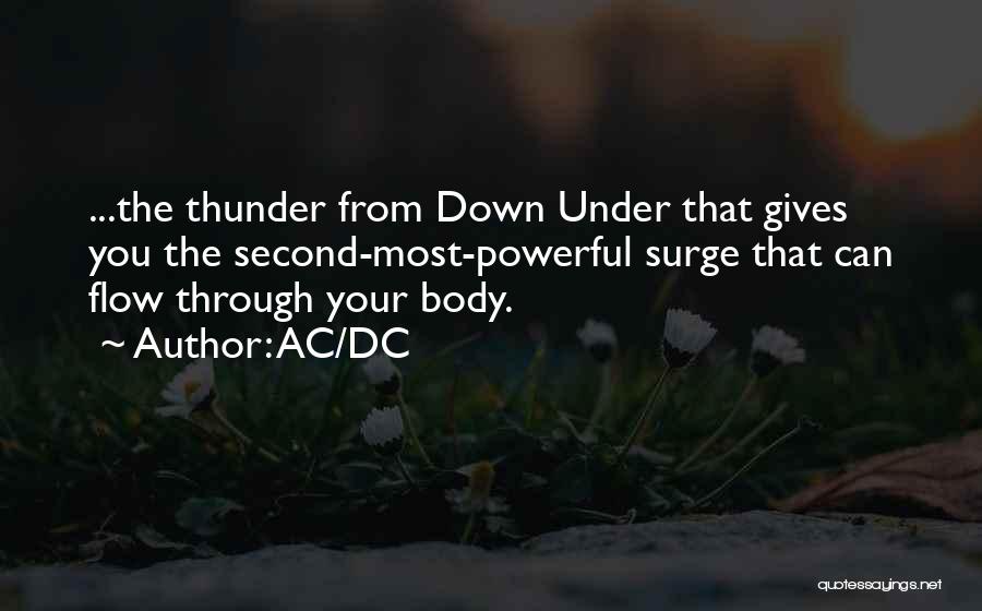 AC/DC Quotes: ...the Thunder From Down Under That Gives You The Second-most-powerful Surge That Can Flow Through Your Body.