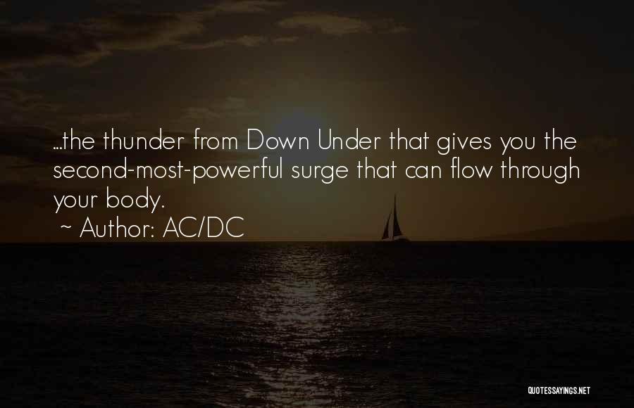 AC/DC Quotes: ...the Thunder From Down Under That Gives You The Second-most-powerful Surge That Can Flow Through Your Body.