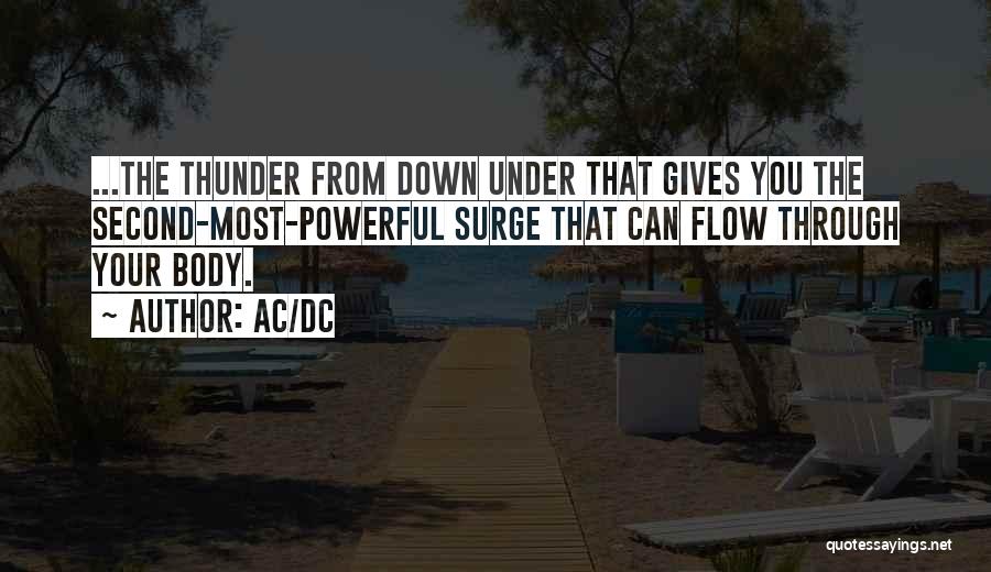 AC/DC Quotes: ...the Thunder From Down Under That Gives You The Second-most-powerful Surge That Can Flow Through Your Body.