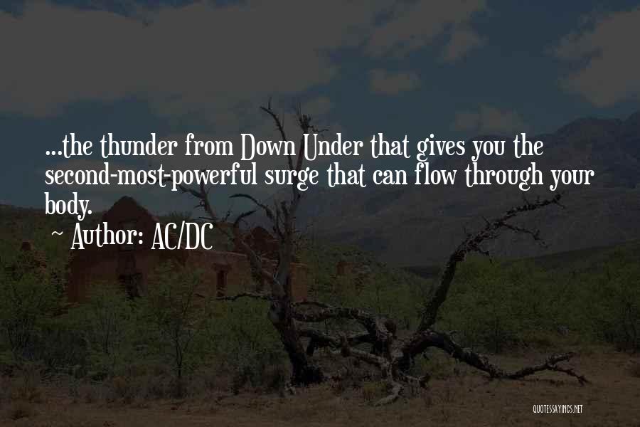 AC/DC Quotes: ...the Thunder From Down Under That Gives You The Second-most-powerful Surge That Can Flow Through Your Body.