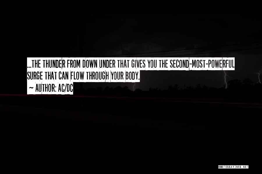 AC/DC Quotes: ...the Thunder From Down Under That Gives You The Second-most-powerful Surge That Can Flow Through Your Body.