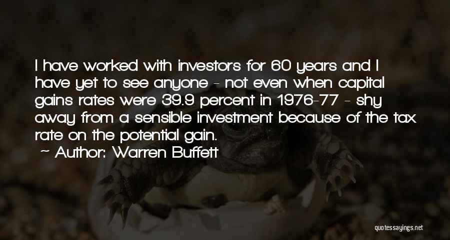 Warren Buffett Quotes: I Have Worked With Investors For 60 Years And I Have Yet To See Anyone - Not Even When Capital