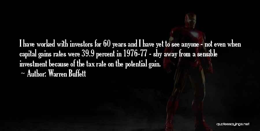 Warren Buffett Quotes: I Have Worked With Investors For 60 Years And I Have Yet To See Anyone - Not Even When Capital