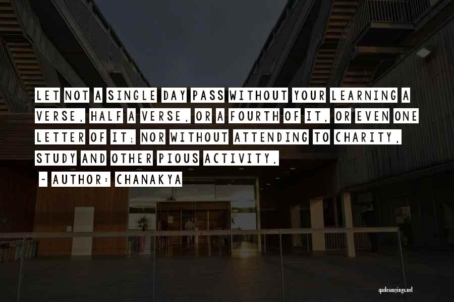 Chanakya Quotes: Let Not A Single Day Pass Without Your Learning A Verse, Half A Verse, Or A Fourth Of It, Or