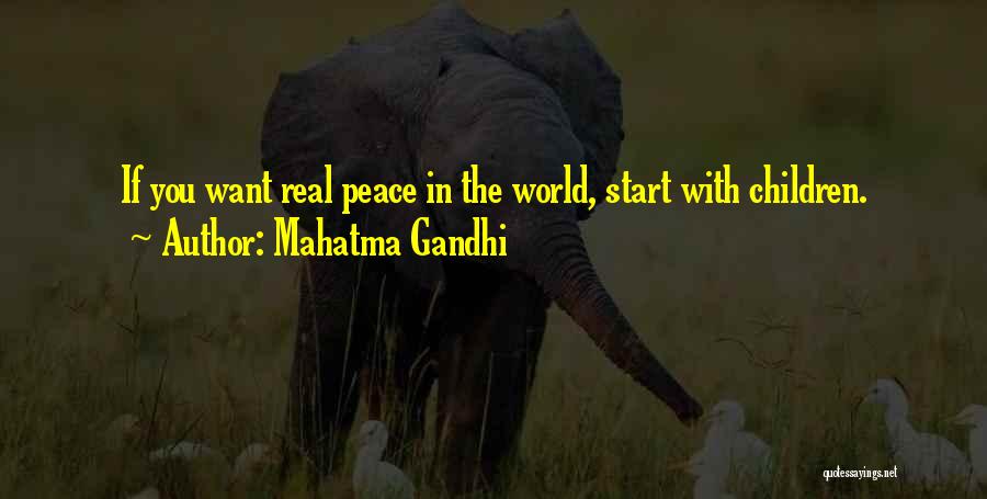 Mahatma Gandhi Quotes: If You Want Real Peace In The World, Start With Children.