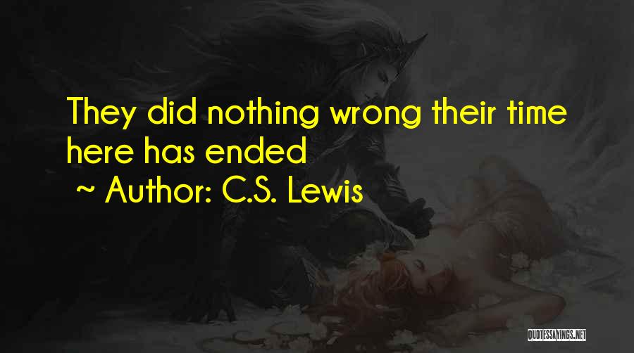 C.S. Lewis Quotes: They Did Nothing Wrong Their Time Here Has Ended