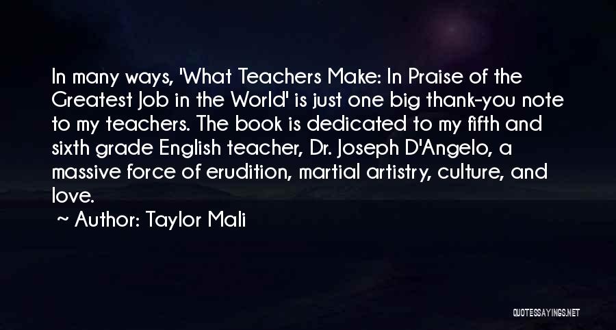 Taylor Mali Quotes: In Many Ways, 'what Teachers Make: In Praise Of The Greatest Job In The World' Is Just One Big Thank-you