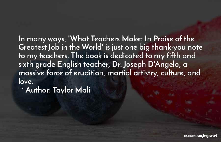 Taylor Mali Quotes: In Many Ways, 'what Teachers Make: In Praise Of The Greatest Job In The World' Is Just One Big Thank-you