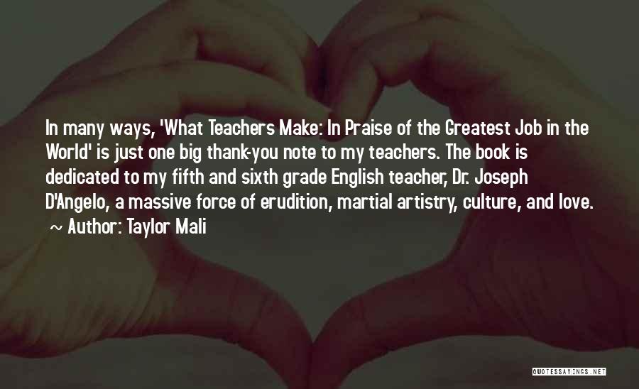 Taylor Mali Quotes: In Many Ways, 'what Teachers Make: In Praise Of The Greatest Job In The World' Is Just One Big Thank-you