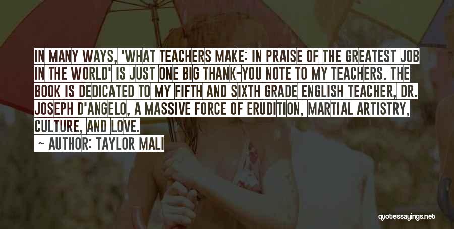 Taylor Mali Quotes: In Many Ways, 'what Teachers Make: In Praise Of The Greatest Job In The World' Is Just One Big Thank-you