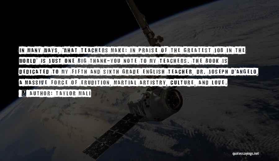 Taylor Mali Quotes: In Many Ways, 'what Teachers Make: In Praise Of The Greatest Job In The World' Is Just One Big Thank-you