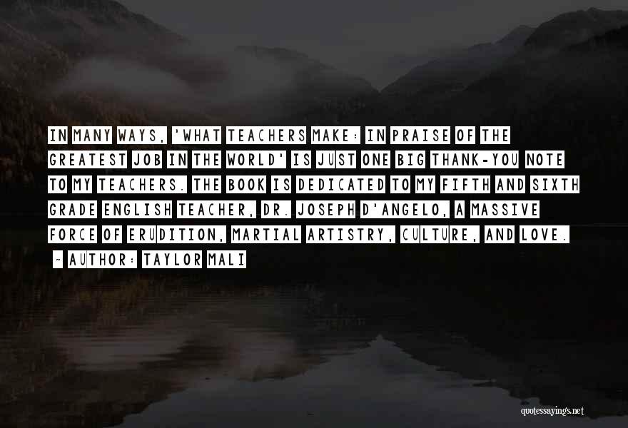 Taylor Mali Quotes: In Many Ways, 'what Teachers Make: In Praise Of The Greatest Job In The World' Is Just One Big Thank-you