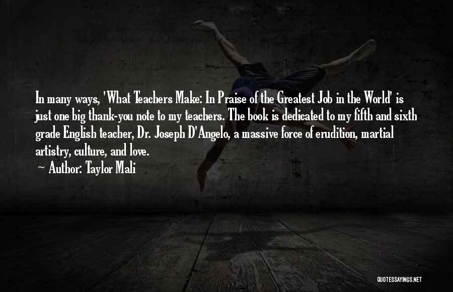 Taylor Mali Quotes: In Many Ways, 'what Teachers Make: In Praise Of The Greatest Job In The World' Is Just One Big Thank-you