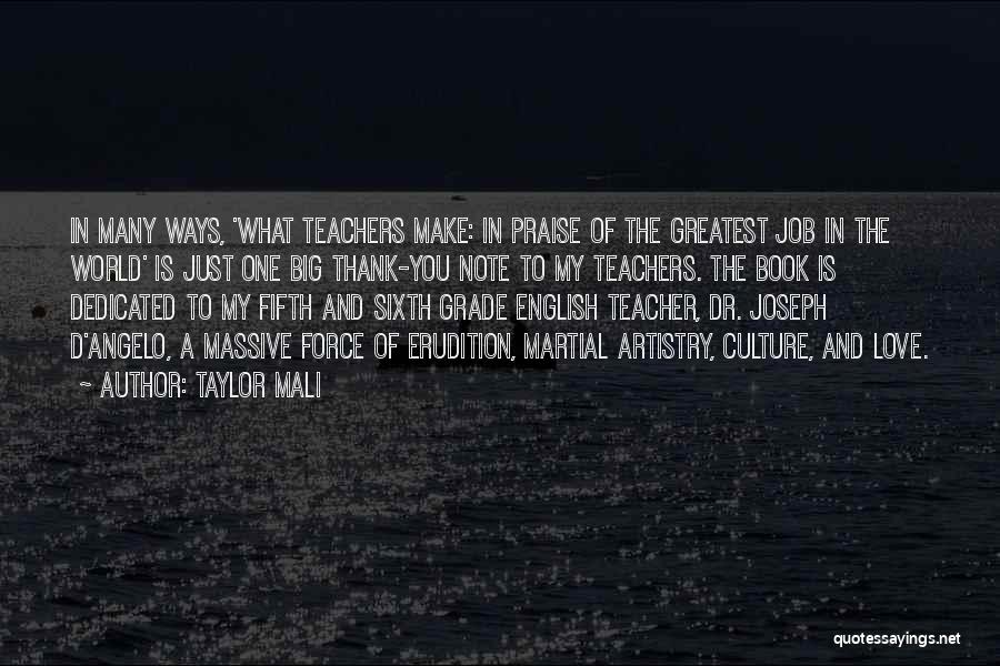 Taylor Mali Quotes: In Many Ways, 'what Teachers Make: In Praise Of The Greatest Job In The World' Is Just One Big Thank-you