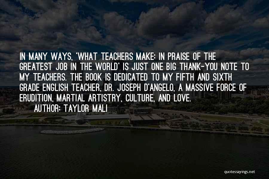 Taylor Mali Quotes: In Many Ways, 'what Teachers Make: In Praise Of The Greatest Job In The World' Is Just One Big Thank-you