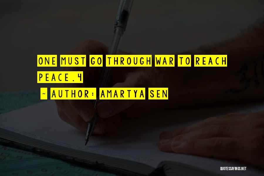 Amartya Sen Quotes: One Must Go Through War To Reach Peace.4