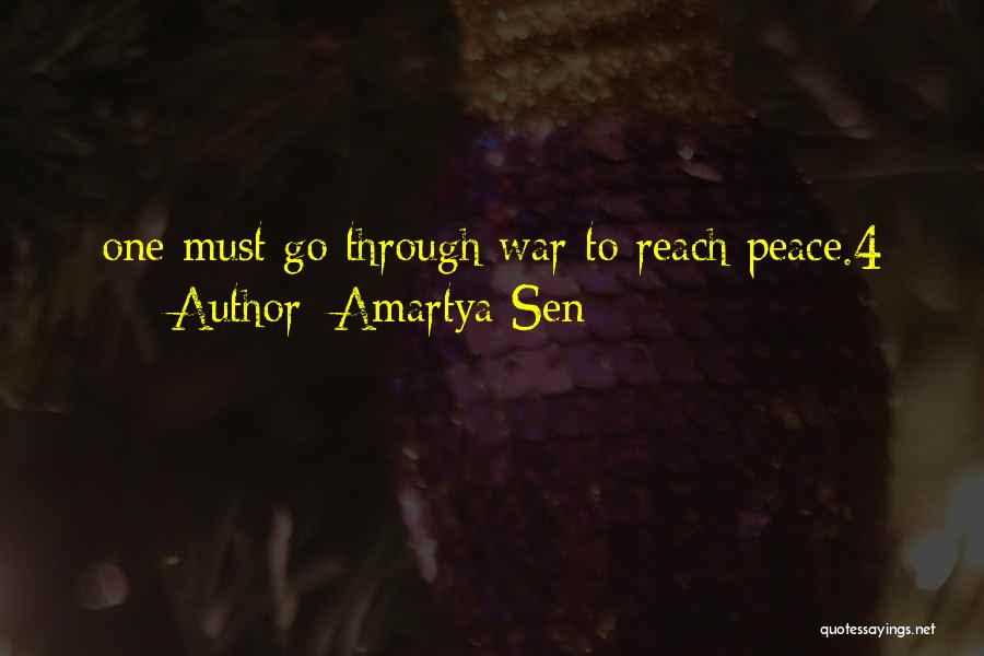 Amartya Sen Quotes: One Must Go Through War To Reach Peace.4