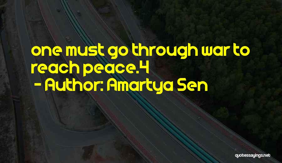 Amartya Sen Quotes: One Must Go Through War To Reach Peace.4