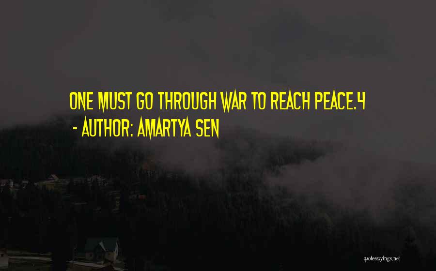 Amartya Sen Quotes: One Must Go Through War To Reach Peace.4