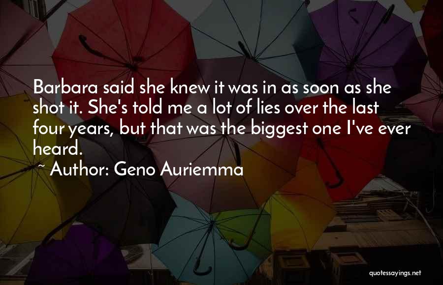 Geno Auriemma Quotes: Barbara Said She Knew It Was In As Soon As She Shot It. She's Told Me A Lot Of Lies