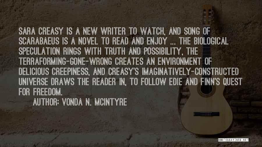 Vonda N. McIntyre Quotes: Sara Creasy Is A New Writer To Watch, And Song Of Scarabaeus Is A Novel To Read And Enjoy ...